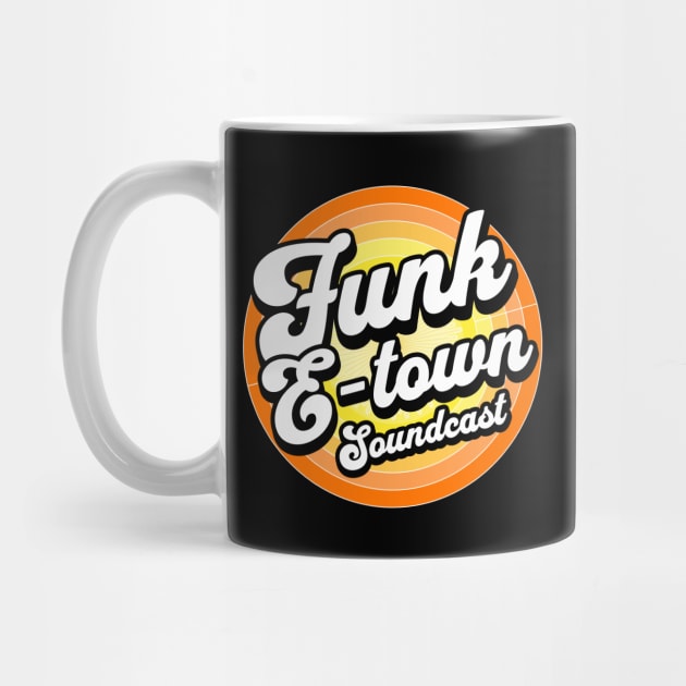 FUNK E-TOWN SOUNDCAST  - Staged Gradient Logo (Orange/Yellow) by DISCOTHREADZ 